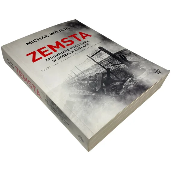 Zemsta. Zapomniane powstania w obozach zagłady Michał Wójcik Bezpieczna płatność