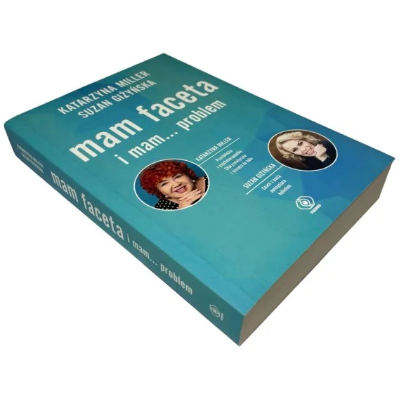 Oferta limitowana Mam faceta i mam… problem Katarzyna Miller, Suzan Giżyńska