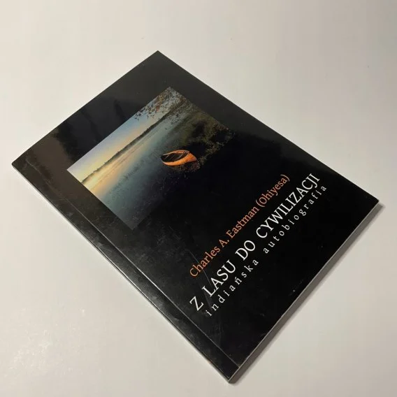 Z lasu do cywilizacji. Indiańska autobiografia Cena promocyjna