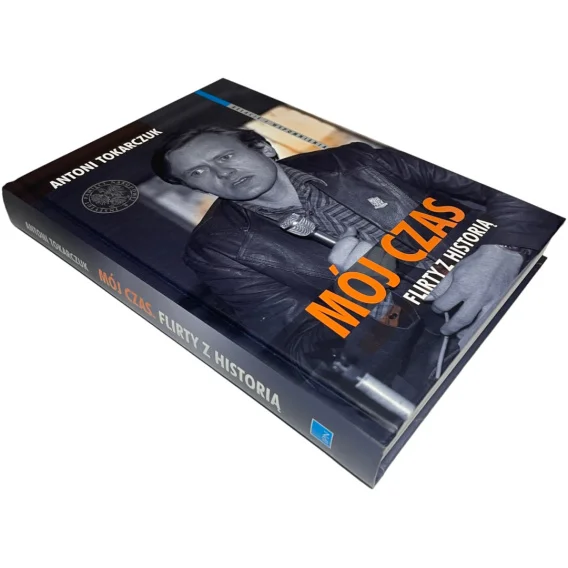 Mój czas Flirty z historią Antoni Tokarczuk Oferta czasowa