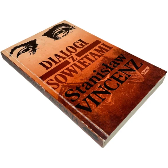 Dialogi z Sowietami Stanisław Vincenz Ostatnia szansa