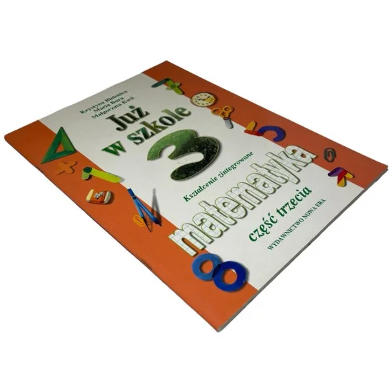 Promocja Już w szkole 3 matematyka część 3 Krystyna Bielenica, Maria Bura, Małgorzata Kwil