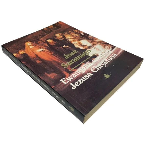 Tylko do końca tygodnia Ewangelia według Jezusa Chrystusa Jose Saramago