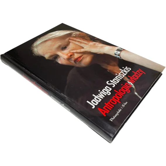 Antropologia władzy Jadwiga Staniszkis Hit sprzedaży