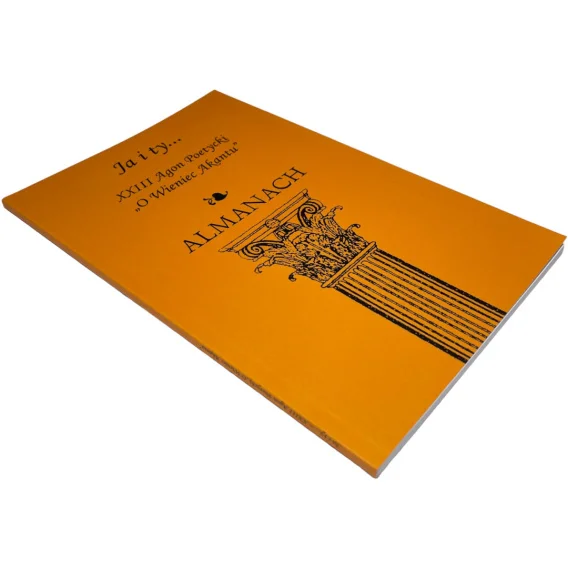Wybór klientów Ja i ty… XXIII Agon Poetycki "O Wieniec Akantu" Almanach praca zbiorowa