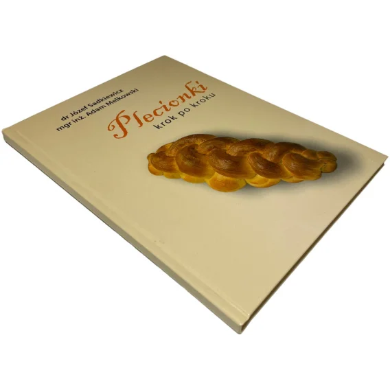 Wyjątkowa oferta Plecionki krok po kroku dr Józef Sadkiewicz, mgr inż. Adam Melkowski