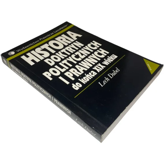 Historia doktryn politycznych i prawnych do końca XIX wieku Lech Dubel Oferta