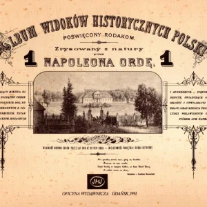 Album widoków historycznych Polski poświęcony rodakom. Zrysowany z natury przez 1 Napoleona ordę Ekspresowa dostawa