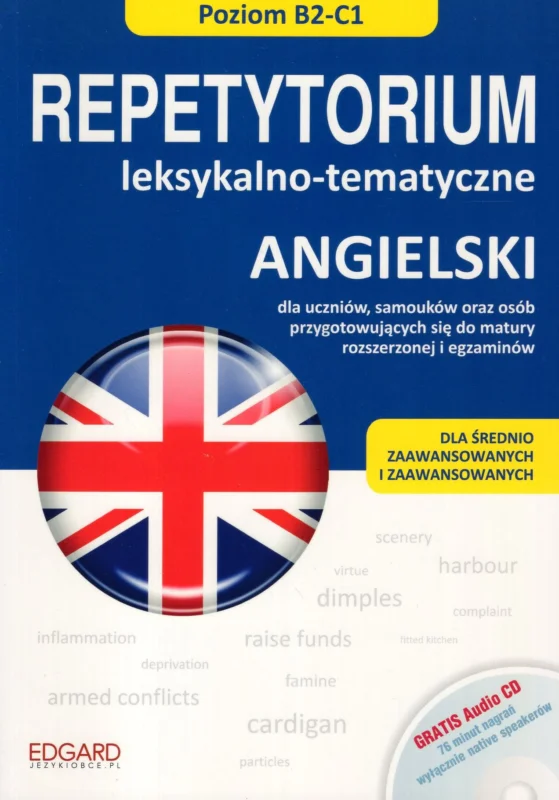 Bezpieczne zakupy Repetytorium leksykalno-tematyczne Angielski dla uczniów, samouków oraz osób przygotowujących się do matury rozszerzonej i egzaminów Poziom B2-C1