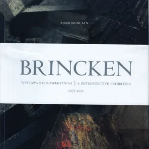 Adam Brincken Wystawa Retrospektywna 1975-2015 Wybór klientów
