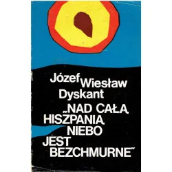 " Nad całą Hiszpanią niebo jest bezchmurne" Dostępne od ręki