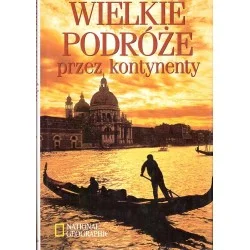 Wielkie podróże przez kontynenty Oferta czasowa