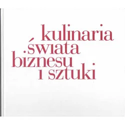 Kulinaria świata biznesu i sztuki Kup online