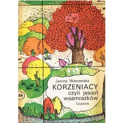 Korzeniacy czyli jesień wsamrazków Ostatnia szansa