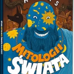 ATLAS MITOLOGII śWIATA, PRACA ZBIOROWA Najlepsza cena