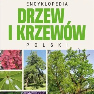 ENCYKLOPEDIA DRZEW I KRZEWW POLSKI Zniżka