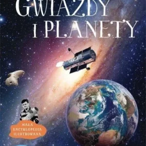GWIAZDY I PLANETY. MAŁA ENCYKLOPEDIA ILUSTROWANA Premium