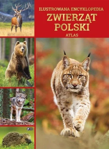 ILUSTROWANA ENCYKLOPEDIA ZWIERZT POLSKI. ATLAS Szybka dostawa