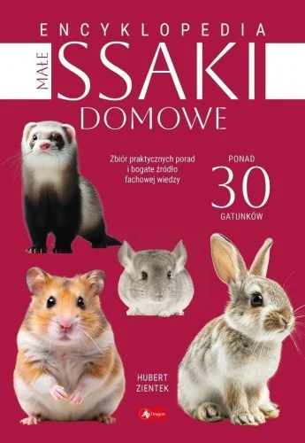 MAŁE SSAKI DOMOWE. ENCYKLOPEDIA, HUBERT ZIENTEK Obniżka ceny
