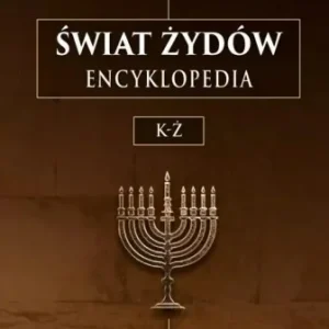 śWIAT ŹYDW. ENCYKLOPEDIA. T.2 K-Ź, CZESŁAW BOSAK Okazja