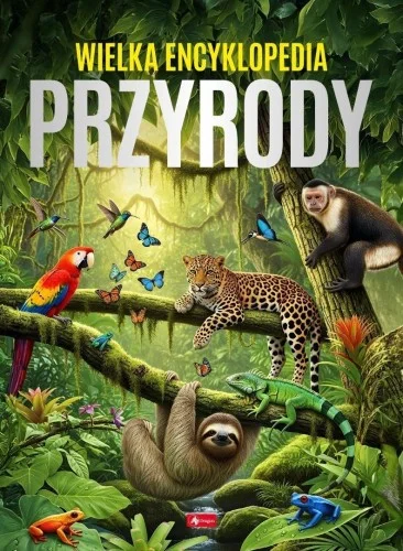 Kup teraz WIELKA ENCYKLOPEDIA PRZYRODY, PRACA ZBIOROWA