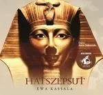 Najlepsza cena HATSZEPSUT AUDIOBOOK, EWA KASSALA