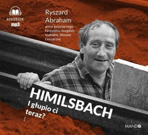 HIMILSBACH I GŁUPIO CI TERAZ? AUDIOBOOK Bezpieczna płatność