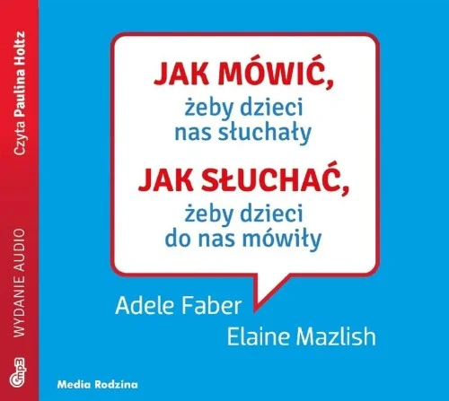Wyjątkowa oferta JAK MWI膯, ŹEBY DZIECI NAS SŁUCHAŁY. AUDIOBOOK