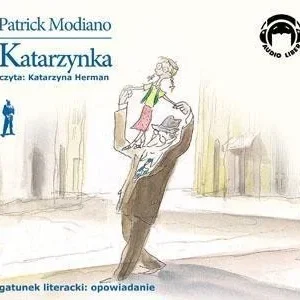 KATARZYNKA. AUDIO CD, PATRICK MODIANO Bezpieczne zakupy