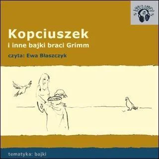 KOPCIUSZEK. AUDIO CD, BRACIA GRIMM Oferta limitowana
