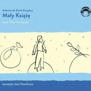 MAŁY KSIŹĘ. AUDIOBOOK, ANTOINE DE SAINT-EXUPERY Obniżka ceny