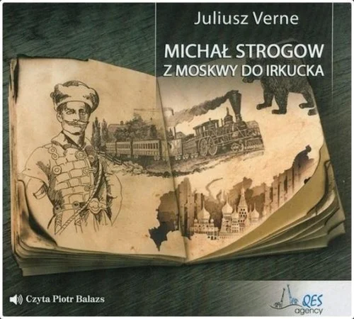Do wyczerpania zapasów MICHAŁ STROGOW. Z MOSKWY DO IRKUCKA AUDIOBOOK