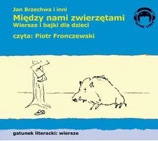 Rabat MIĘDZY NAMI ZWIERZĘTAMI. WIERSZE AUDIO CD