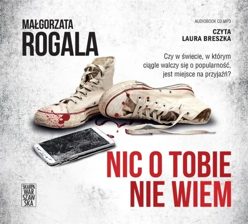 NIC O TOBIE NIE WIEM AUDIOBOOK, MAŁGORZATA ROGALA Darmowy zwrot