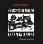 Hit sprzedaży NIEBEZPIECZNE ZWIZKI ANDRZEJA LEPPERA.AUDIOBOOK