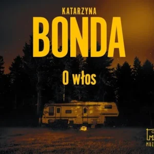 O WŁOS AUDIOBOOK, KATARZYNA BONDA, ADAM BAUMAN Kup online