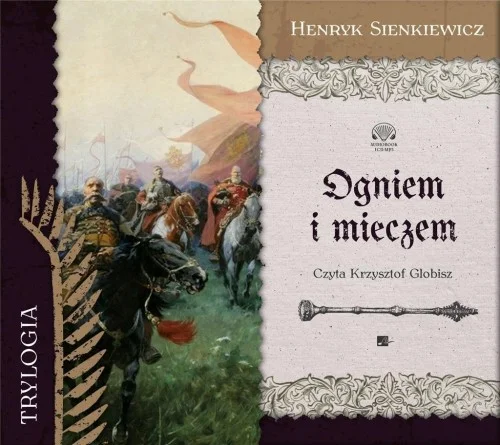 Do wyczerpania zapasów OGNIEM I MIECZEM AUDIOBOOK, HENRYK SIENKIEWICZ