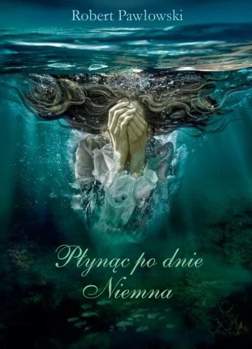Zniżka PŁYNC PO DNIE NIEMNA AUDIOBOOK, ROBERT PAWŁOWSKI
