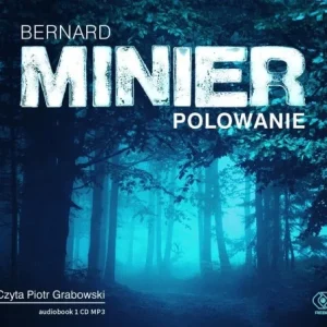 Tylko do końca tygodnia POLOWANIE AUDIOBOOK, BERNARD MINIER