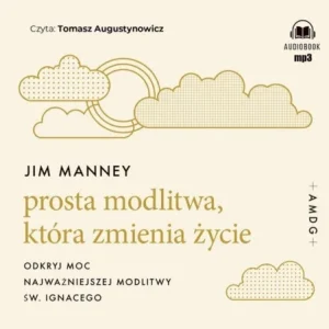 Ostatnia szansa PROSTA MODLITWA, KTRA ZMIENIA ŹYCIE AUDIOBOOK