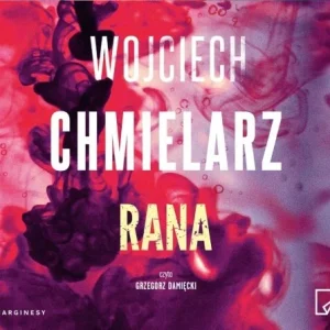 Ostatnie sztuki RANA AUDIOBOOK, WOJCIECH CHMIELARZ