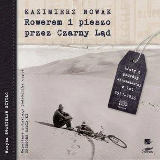 Nowy ROWEREM I PIESZO PRZEZ CZARNY LD. AUDIOBOOK
