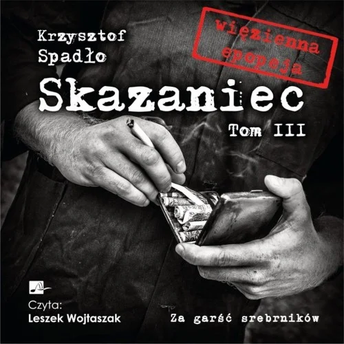Wybór klientów SKAZANIEC T.3 ZA GARś膯 SREBRNIKW