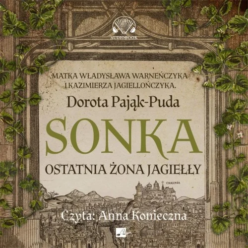 Szybka wysyłka SONKA. OSTATNIA ŹONA JAGIEŁŁY AUDIOBOOK