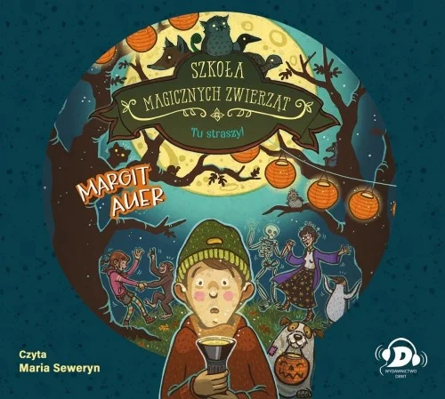 Ograniczona ilość SZKOŁA MAGICZNYCH ZWIERZT. TU STRASZY! AUDIOBOOK