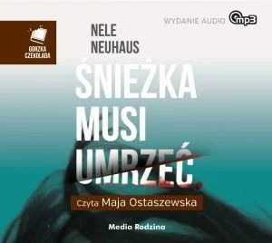 Obniżka ceny śNIEŹKA MUSI UMRZE膯. AUDIOBOOK, NELE NEUHAUS