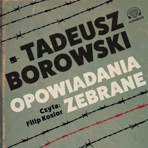 Bezpieczne zakupy TADEUSZ BOROWSKI. OPOWIADANIA ZEBRANE AUDIOBOOK