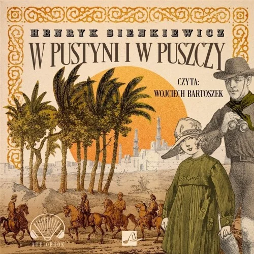 Dostępne od ręki W PUSTYNI I W PUSZCZY AUDIOBOOK