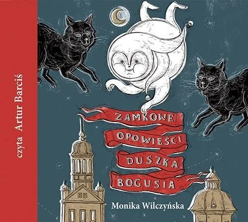Premium ZAMKOWE OPOWIEśCI DUSZKA BOGUSIA AUDIOBOOK