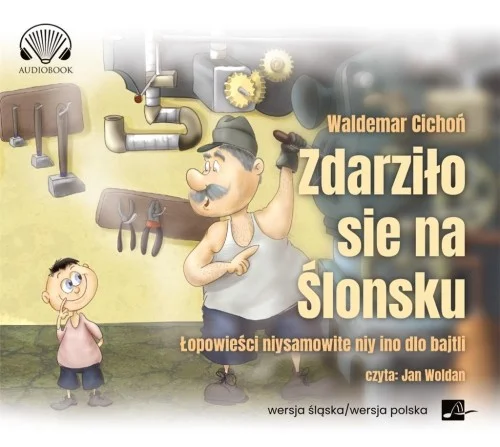 Taniej ZDARZIŁO SIE NA śLONSKU. ŁOPOWIEśCI...AUDIOBOOK